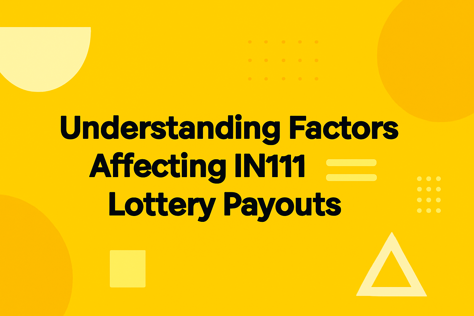 Informational graphic representing IN111 Lottery Updates.