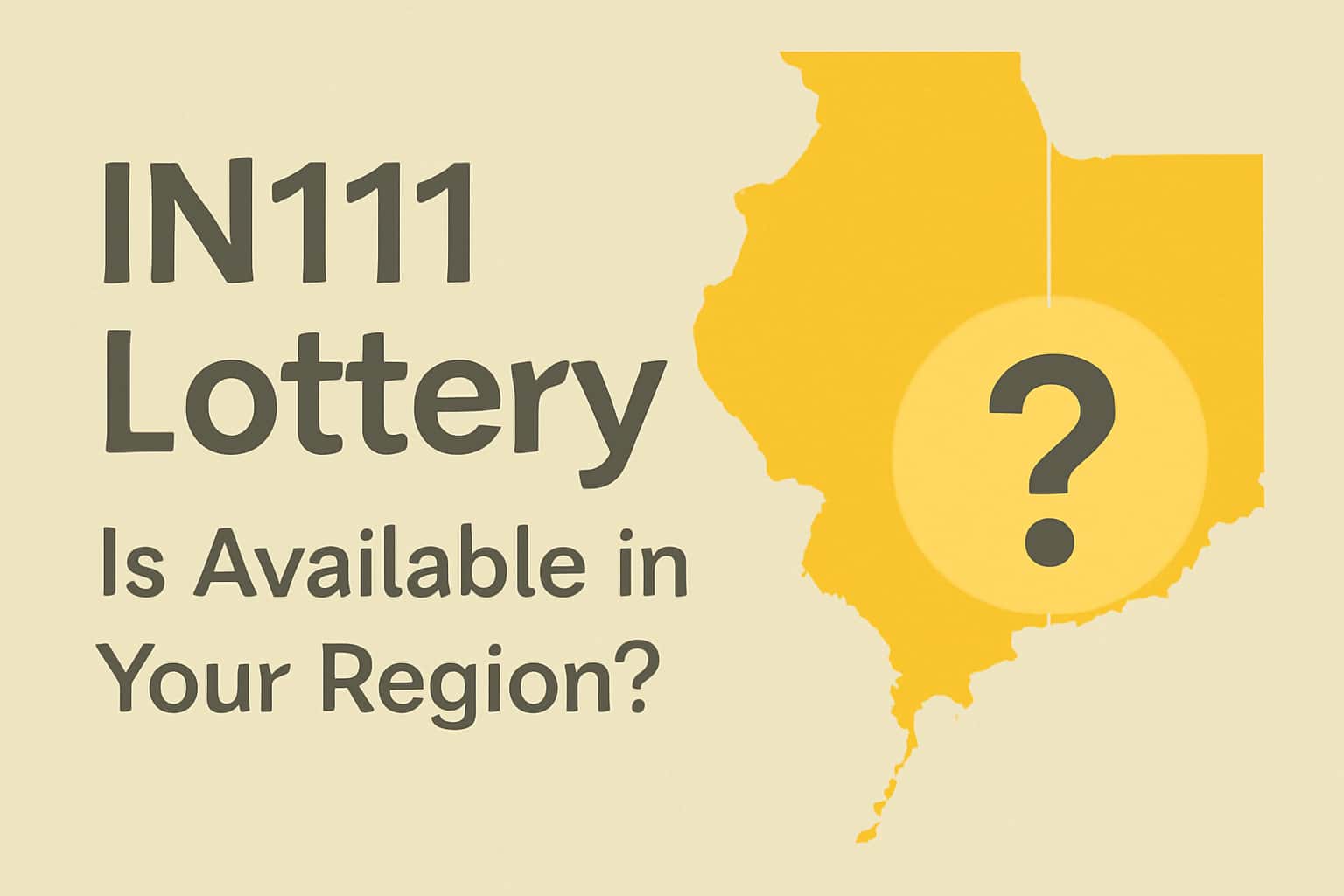 Informational scene regarding the availability of IN111 Lottery in various regions.